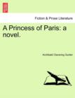 Image for A Princess of Paris : A Novel.