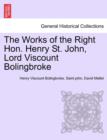 Image for The Works of the Right Hon. Henry St. John, Lord Viscount Bolingbroke. VOL. III