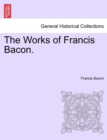 Image for The Works of Francis Bacon. Vol. IX