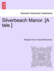 Image for Silverbeach Manor. [A Tale.]