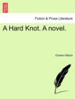 Image for A Hard Knot. a Novel.