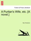 Image for A Puritan&#39;s Wife, Etc. [A Novel.]