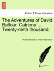 Image for The Adventures of David Balfour. Catriona ... Twenty-Ninth Thousand.