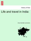 Image for Life and Travel in India