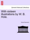 Image for With Sixteen Illustrations by W. B. Hole.