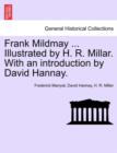 Image for Frank Mildmay ... Illustrated by H. R. Millar. with an Introduction by David Hannay.