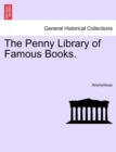 Image for The Penny Library of Famous Books.