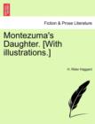 Image for Montezuma&#39;s Daughter. [With Illustrations.] New Edition.