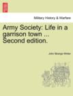 Image for Army Society : Life in a Garrison Town ... Second Edition.