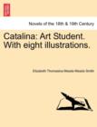 Image for Catalina : Art Student. with Eight Illustrations.