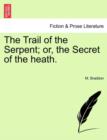 Image for The Trail of the Serpent; Or, the Secret of the Heath.