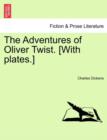 Image for The Adventures of Oliver Twist. [With Plates.]