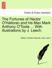 Image for The Fortunes of Hector O&#39;Halloran and His Man Mark Anthony O&#39;Toole ... with Illustrations by J. Leech.
