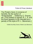 Image for The Pirate&#39;s Hand. a Romance of Heredity. by the Author of Kneecapped ... Edited by C. Graves, Etc. [The Preface Is Signed