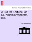 Image for A Bid for Fortune; Or, Dr. Nikola&#39;s Vendetta, Etc.