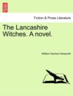 Image for The Lancashire Witches. A novel.