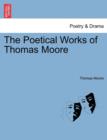 Image for The Poetical Works of Thomas Moore Vol. I.