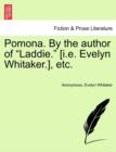 Image for Pomona. by the Author of &quot;Laddie.&quot; [I.E. Evelyn Whitaker.], Etc.