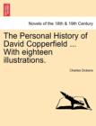 Image for The Personal History of David Copperfield ... with Eighteen Illustrations.
