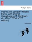 Image for Poems &amp; Songs by Robert Burns. with Original Illustrations by R. Herdman, Etc. (the Edina Edition.).