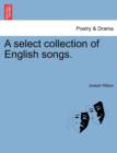 Image for A Select Collection of English Songs.