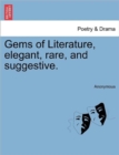 Image for Gems of Literature, Elegant, Rare, and Suggestive.