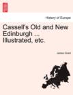 Image for Cassell&#39;s Old and New Edinburgh ... Illustrated, Etc. Vol. II