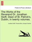 Image for The Works of the Reverend Dr. Jonathan Swift, Dean of St. Patrick&#39;s, Dublin, in Twenty Volumes.