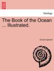 Image for The Book of the Ocean ... Illustrated.