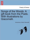Image for Songs of the Woods. a Gift Book from the Poets. with Illustrations by Giacomelli.