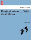 Image for Poetical Works ... with Illustrations.