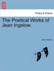 Image for The Poetical Works of Jean Ingelow.