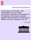 Image for Adventures in the Pacific; With Observations on the Natural Productions, Manners and Customs of the Natives of the Various Islands; Together with Remarks on Missionaries, British and Other Residents, 