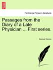 Image for Passages from the Diary of a Late Physician ... First series.
