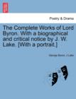 Image for The Complete Works of Lord Byron. with a Biographical and Critical Notice by J. W. Lake. [With a Portrait.] Vol. IV