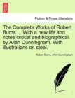Image for The Complete Works of Robert Burns ... with a New Life and Notes Critical and Biographical by Allan Cunningham. with Illustrations on Steel.