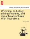 Image for Wyoming; Its History, Stirring Incidents, and Romantic Adventures. with Illustrations.