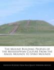 Image for The Mound Building Peoples of the Mississippian Culture from the Angel Mounds to Spiro Mounds