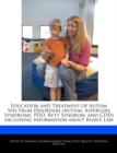 Image for Education and Treatment of Autism Spectrum Disorders (Autism, Aspergers Syndrome, Pdd, Rett Syndrom, and CDD) Including Information about Ryan&#39;s Law
