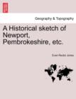 Image for A Historical Sketch of Newport, Pembrokeshire, Etc.