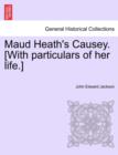 Image for Maud Heath&#39;s Causey. [With Particulars of Her Life.]