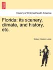 Image for Florida : Its Scenery, Climate, and History, Etc.
