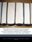 Image for The Most Frequently Challenged Books, Vol. 2, Including Harry Potter, Forever, Bridge to Terabithia, the Catcher in the Rye and More