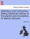 Image for Aberdour and Inchcolme. Being Historical Notices of the Parish and Monastery. in Twelve Lectures.