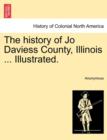 Image for The history of Jo Daviess County, Illinois ... Illustrated.