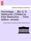 Image for Hochelaga ... [By G. D. Warburton.] Edited by Eliot Warburton ... Third Edition, Revised.