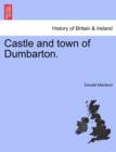 Image for Castle and Town of Dumbarton.
