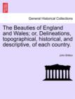 Image for The Beauties of England and Wales; or, Delineations, topographical, historical, and descriptive, of each country.