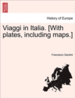Image for Viaggi in Italia. [With Plates, Including Maps.]