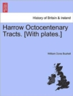 Image for Harrow Octocentenary Tracts. [With plates.]